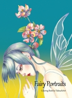 Fairy Portraits: Fantasy Fairies and Elves Coloring Book 1954273037 Book Cover