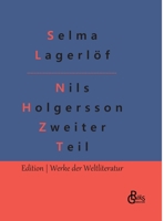 Nils Holgersson Zweiter Teil: Nils Holgerssons wunderbare Reise durch Schweden Teil 2 3966377136 Book Cover