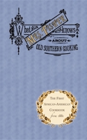 What Mrs. Fisher Knows about Old Southern Cooking 1557094039 Book Cover
