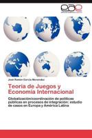 Teoria de Juegos y Economia Internacional 3847358731 Book Cover