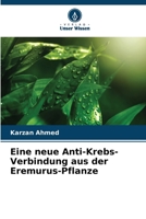 Eine neue Anti-Krebs-Verbindung aus der Eremurus-Pflanze (German Edition) 6207907000 Book Cover