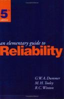 An Elementary Guide To Reliability, Fifth Edition 0750635533 Book Cover