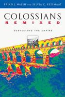 Colossians Remixed: Subverting the Empire 0830827382 Book Cover