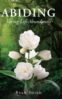 Abiding: Living Life Abundantly B0BMF5L68Z Book Cover