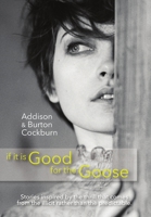 if it is Good for the Goose 0244987963 Book Cover