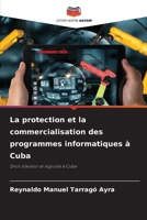 La protection et la commercialisation des programmes informatiques à Cuba (French Edition) 6209845207 Book Cover