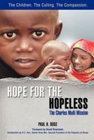 Hope for the Hopeless: The Charles Mulli Mission 1927355036 Book Cover