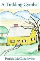 A Tinkling Cymbal 0595227341 Book Cover