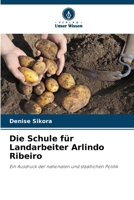 Die Schule für Landarbeiter Arlindo Ribeiro (German Edition) 6209426190 Book Cover