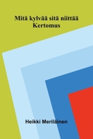 Mitä kylvää sitä niittää: Kertomus (Finnish Edition) 9374592487 Book Cover