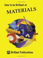 How to Be Brilliant at Materials 1897675127 Book Cover