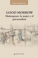 Good Morrow: Shakespeare, la mujer y el psicoan�lisis B09BYN2ZCY Book Cover