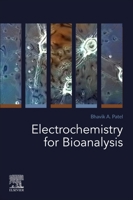 Electrochemistry for Bioanalysis 0128212039 Book Cover