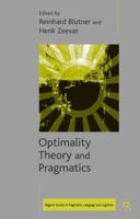 Optimality Theory and Pragmatics 1403901295 Book Cover