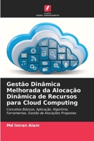 Gestão Dinâmica Melhorada da Alocação Dinâmica de Recursos para Cloud Computing 6205338831 Book Cover