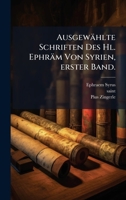 Ausgewählte Schriften Des Hl. Ephräm Von Syrien, erster Band. (German Edition) 1024592162 Book Cover