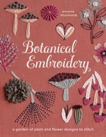 Botanical Embroidery: A Garden of Plant and Flower Designs to Stitch 1419785877 Book Cover