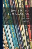 Jimmy Potter Buys a Lollipop 1015049737 Book Cover