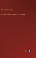 A Land Journey from Asia to Europe 1015351697 Book Cover