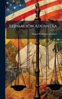 LejislaciÃ3n Aduanera (Spanish Edition) 1024633756 Book Cover