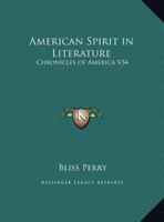 American Spirit in Literature: Chronicles of America V34 1162606614 Book Cover