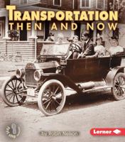 Transportation Then and Now (First Step Nonfiction) 082254637X Book Cover