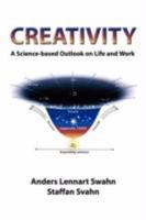 Creativity: A Science Based Outlook On Life And Work 143438182X Book Cover