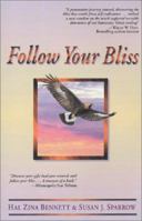 Follow Your Bliss: Discovering Your Inner Calling And Right Livelihood 0380758938 Book Cover