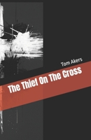 The Thief On The Cross B0GJ52M1S1 Book Cover