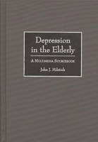 Depression in the Elderly: A Multimedia Sourcebook (Bibliographies and Indexes in Gerontology) 0313301131 Book Cover