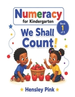 We Shall Count (Numeracy for Kindergarten: With Numer and Acy) B0HBFWDYLL Book Cover