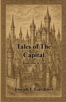 Tales of The Capital: Books One & Two B0BYLVX79S Book Cover