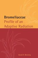 Bromeliaceae: Profile of an Adaptive Radiation 0521430313 Book Cover