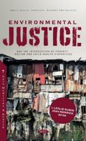 Environmental Justice and the Intersection of Poverty, Racism and Child Health Disparities 1685074898 Book Cover