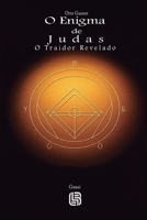O Enigma de Judas - O Traidor Revelado (Portuguese Edition) 6500675169 Book Cover