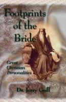 Footprints of the Bride: Great Christian Personalities 1791661335 Book Cover