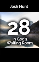 28 In God's Waiting Room B0DVGN4DRB Book Cover
