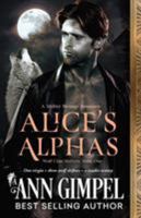 Alice's Alphas: Shifter Menage Romance 1948871173 Book Cover