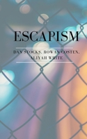 Escapism: The Collection B08WS5DHJ4 Book Cover