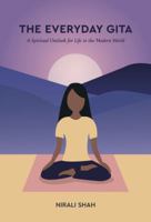 The Everyday Gita : A Spiritual Outlook for Life in the Modern World 0578541734 Book Cover
