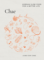 Chae: Korean slow food for a better life 1743798806 Book Cover