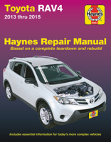 Toyota Rav4 2013 thru 2018 Haynes Repair Manual: Based on a complete teardown and rebuild * Includes essential information for today's more complex vehicles 1620923254 Book Cover