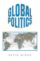 Global Politics B0BY2DFW51 Book Cover