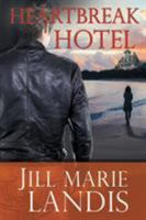 Heartbreak Hotel: A Novel (Twilight Cove Trilogy) 0345453298 Book Cover