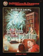 LOST SHRINE OF BUNDUSHA (Advanced Dungeons & Dragons : Rpga Network Dungeon Crawl) 0786911948 Book Cover