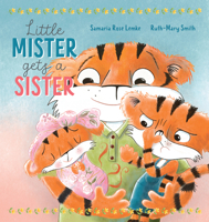 Little Mister Gets a Sister 1922503487 Book Cover