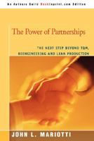 The Power of Partnerships: The Next Step Beyond TQM, Reengineering and Lean Production 1557867178 Book Cover