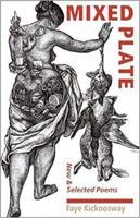 Mixed Plate: New and Selected Poems (Wesleyan Poetry Series) 081956656X Book Cover