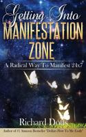 Getting Into Manifestation Zone 1532736223 Book Cover