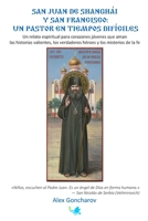 San Juan de Shanghái y San Francisco: Un pastor en tiempos difíciles: Un relato espiritual para corazones jóvenes que aman las historias valientes, ... y los misterios de la fe (Spanish Edition) B0GWNC7TYS Book Cover